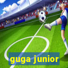 guga junior